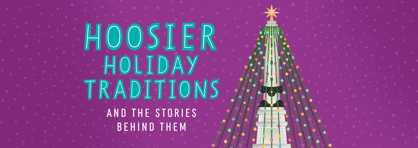 Hoosier Holiday Traditions - Indiana State Museum